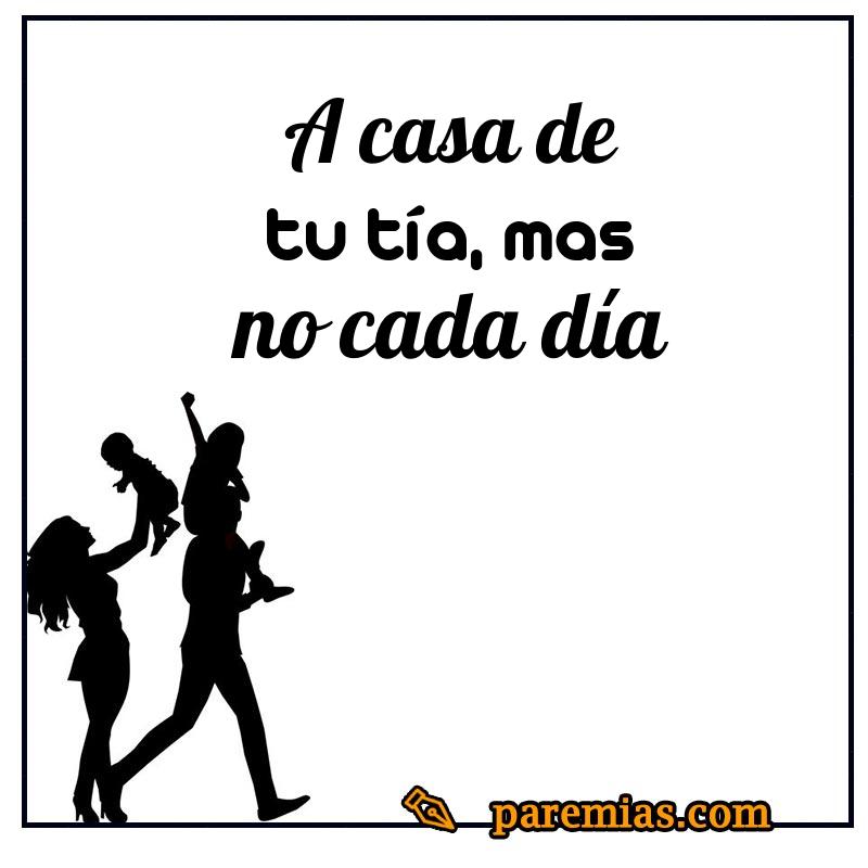 A casa de tu tía, mas no cada día