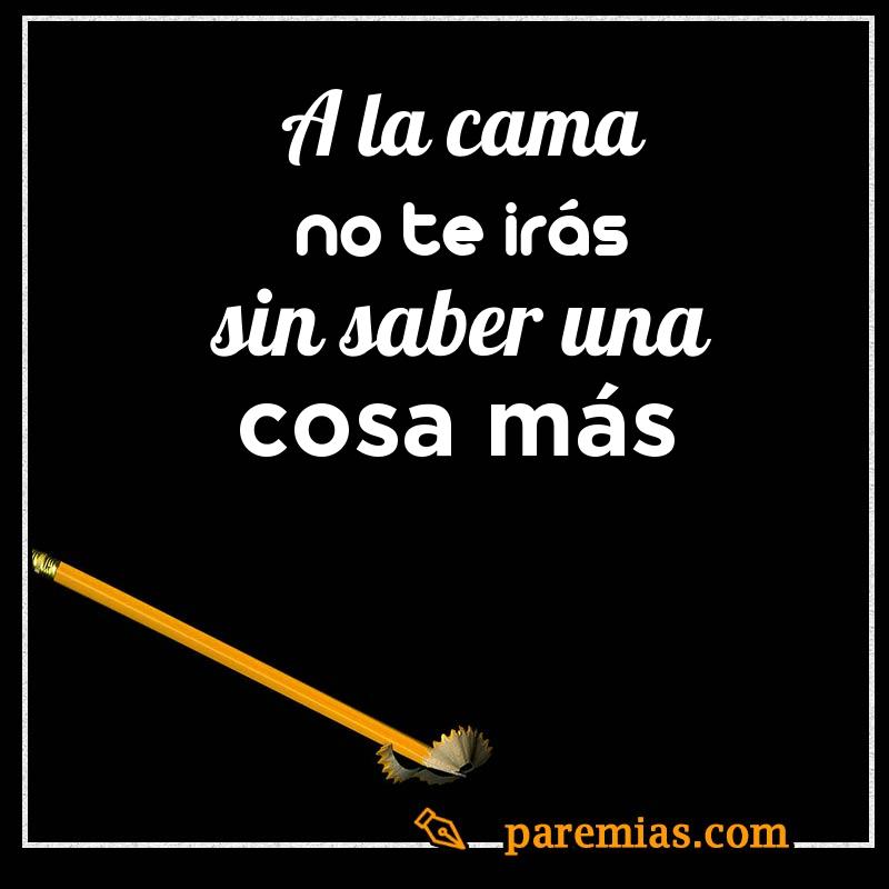 A la cama no te irás sin saber una cosa más