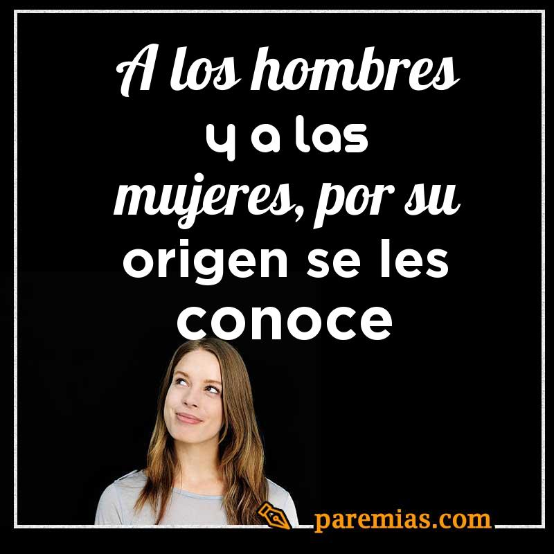 A los hombres y a las mujeres, por su origen se les conoce