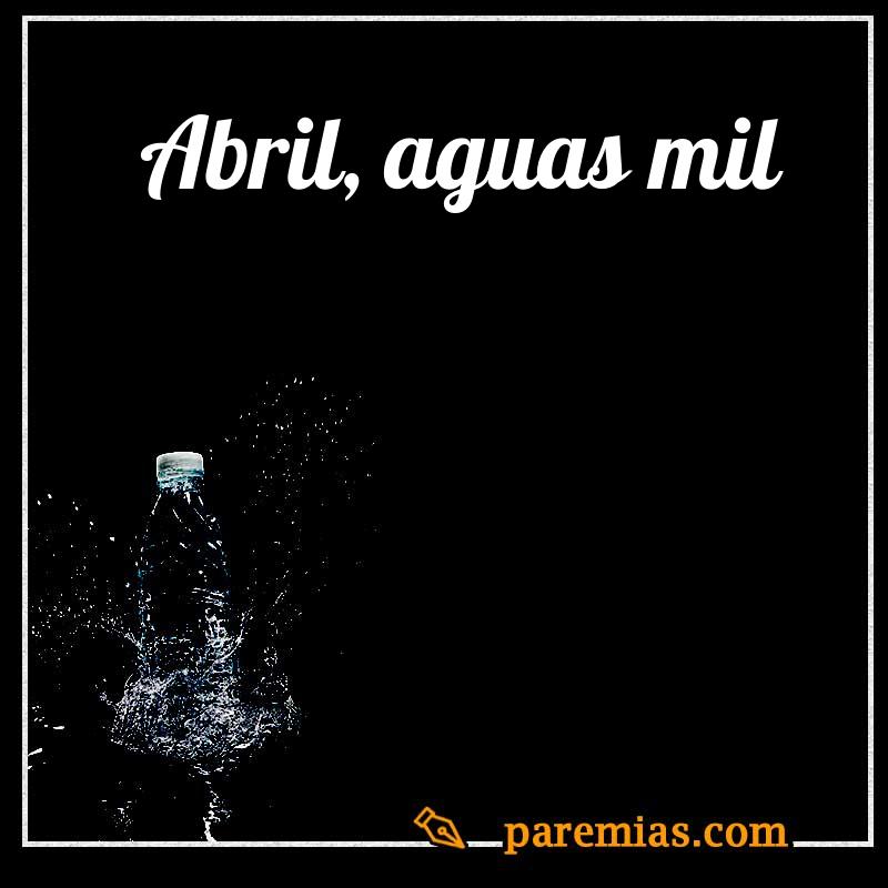 Abril, aguas mil
