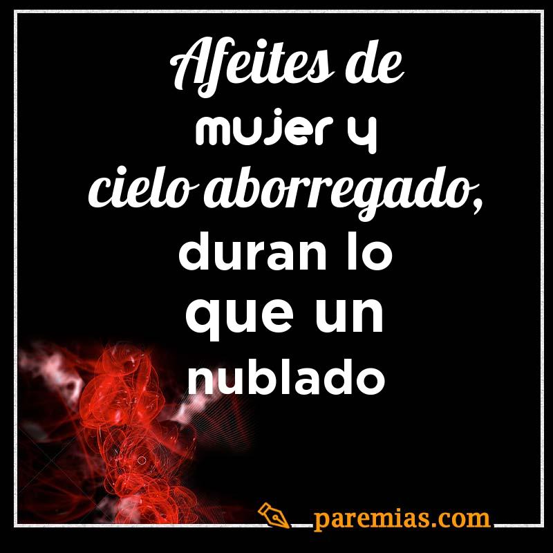 Afeites de mujer y cielo aborregado, duran lo que un nublado