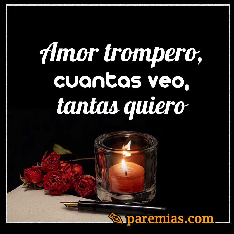 Amor trompero, cuantas veo, tantas quiero