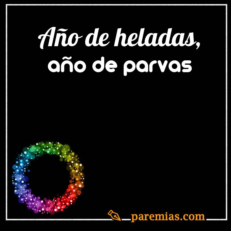 Año de heladas, año de parvas