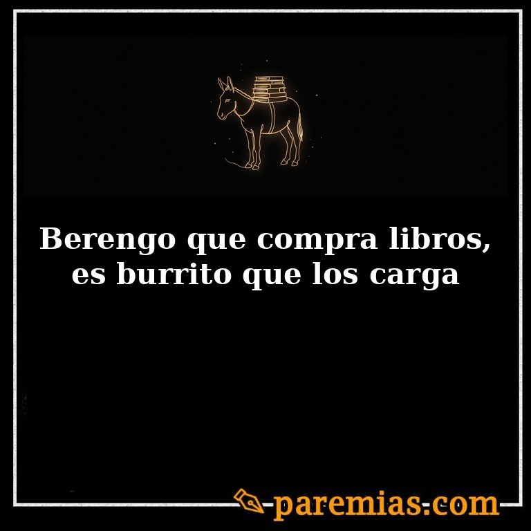 Berengo que compra libros, es burrito que los carga