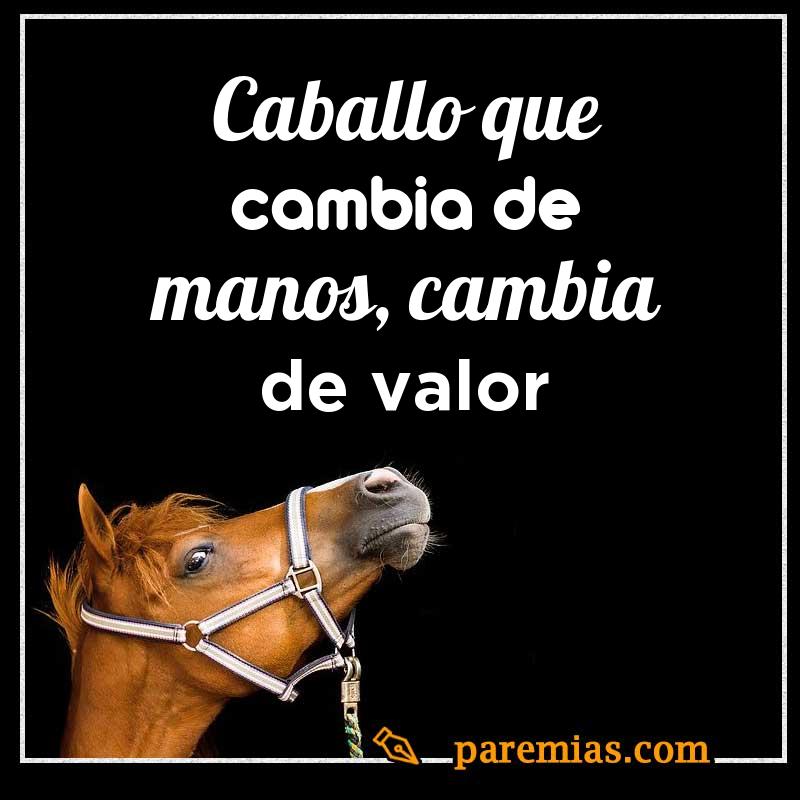 Caballo que cambia de manos, cambia de valor