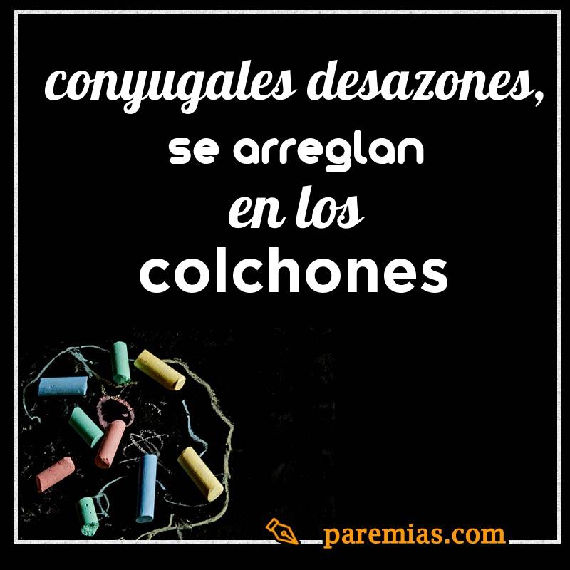Conyugales desazones, se arreglan en los colchones