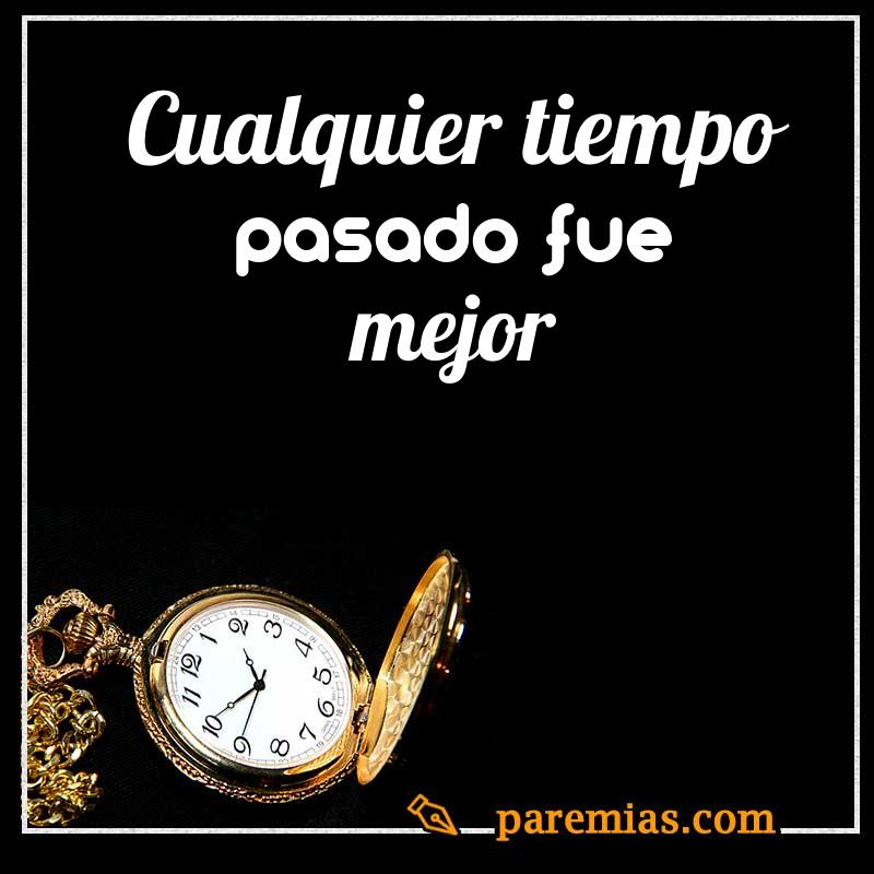 Cualquier tiempo pasado fue mejor