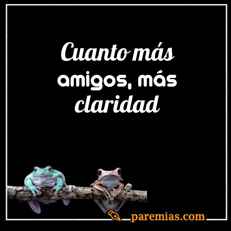 Cuanto más amigos, más claridad