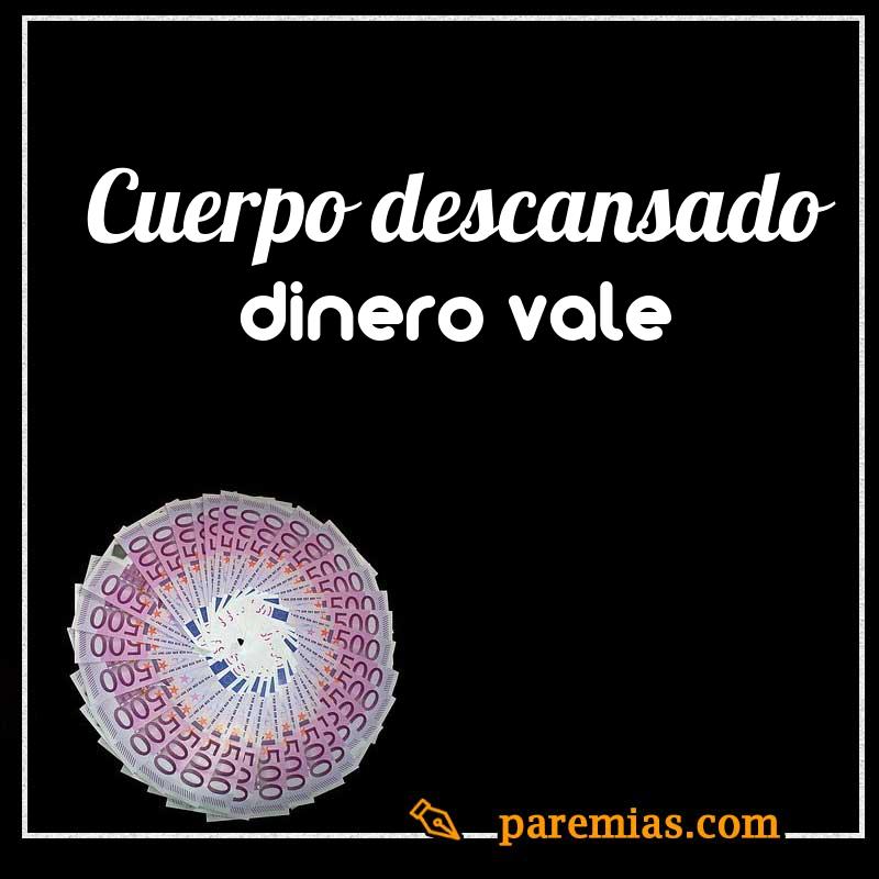 Cuerpo descansado dinero vale