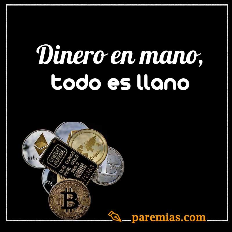 Dinero en mano, todo es llano