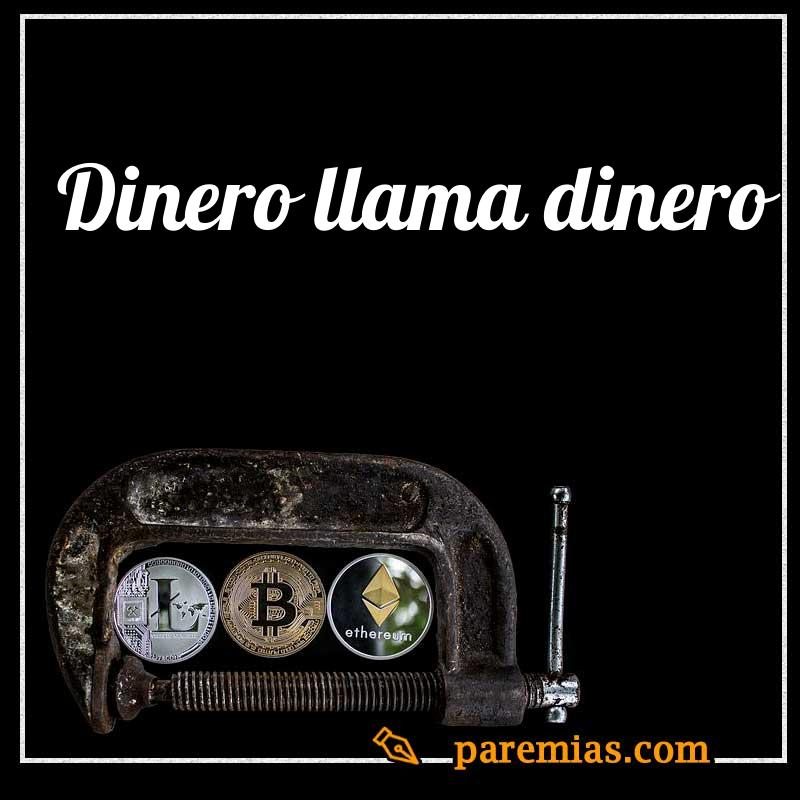 Dinero llama dinero