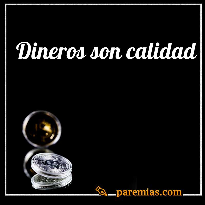 Dineros son calidad