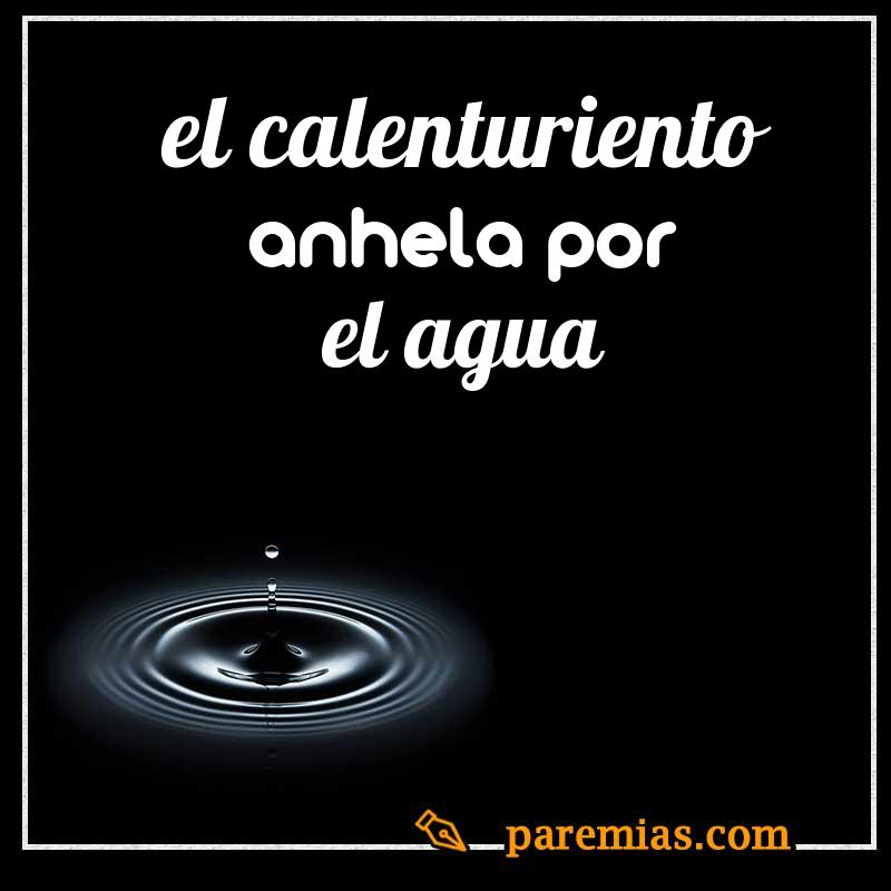 El calenturiento anhela por el agua