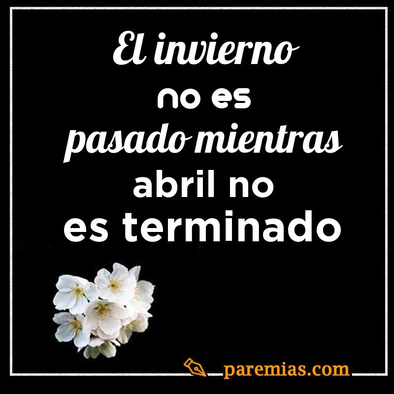 El invierno no es pasado mientras abril no es terminado
