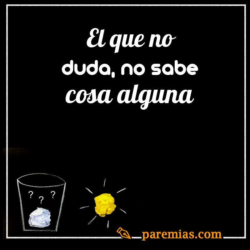 El que no duda, no sabe cosa alguna