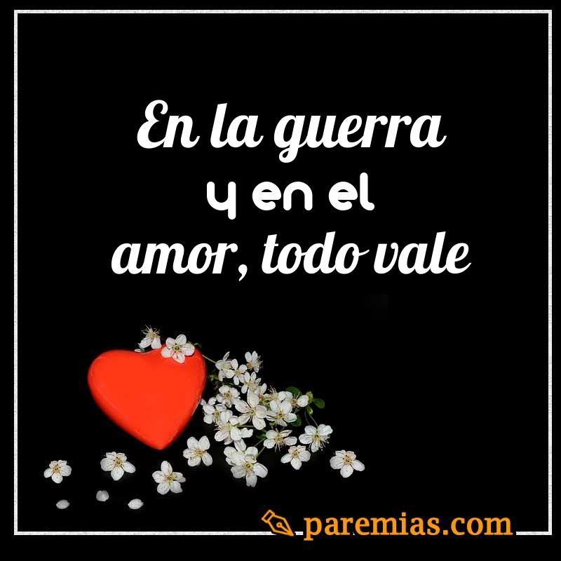 En la guerra y en el amor, todo vale