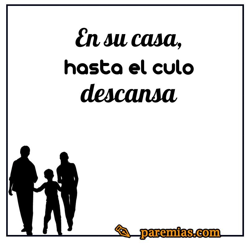 En su casa, hasta el culo descansa