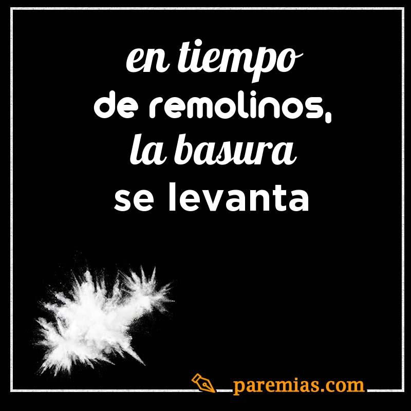 En tiempo de remolinos, la basura se levanta