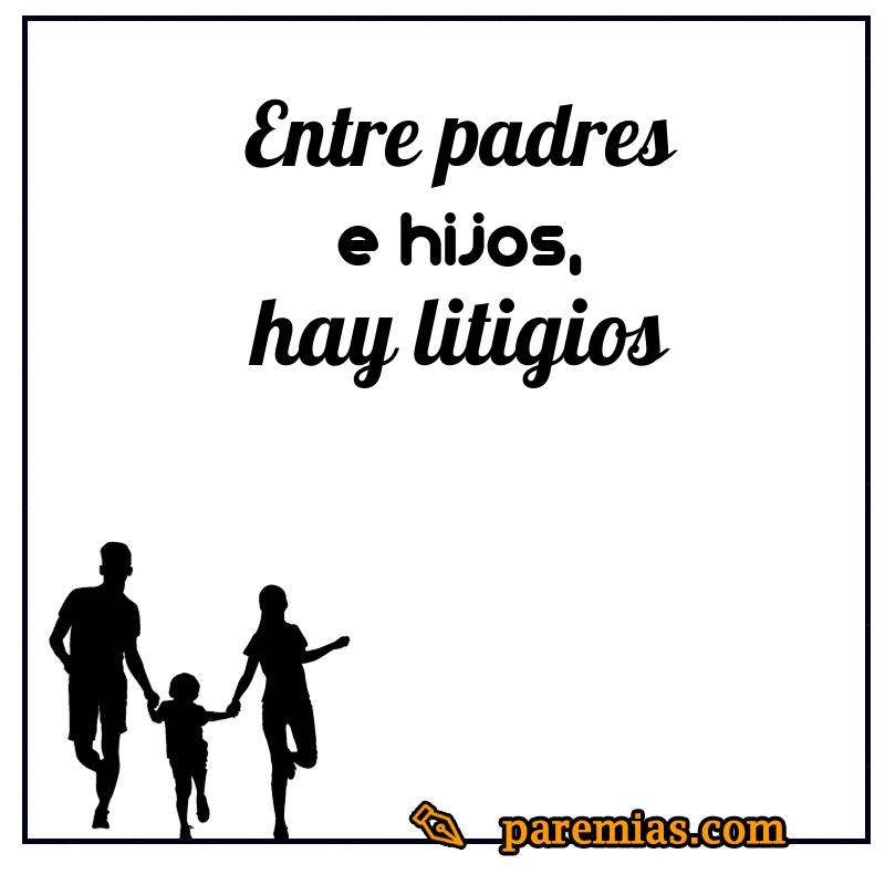 Entre padres e hijos, hay litigios