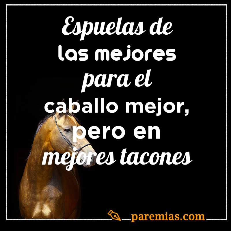 Espuelas de las mejores para el caballo mejor, pero en mejores tacones