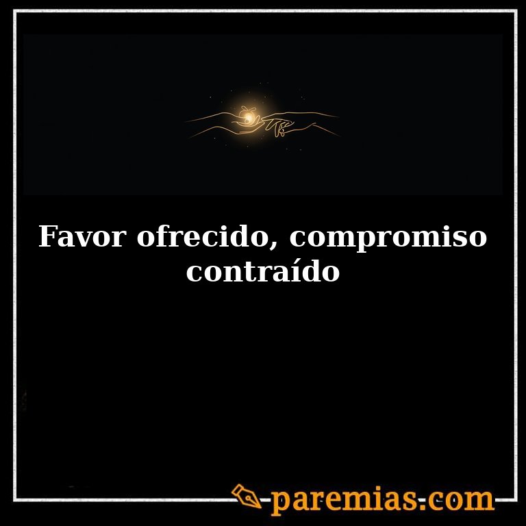 Favor ofrecido, compromiso contraído