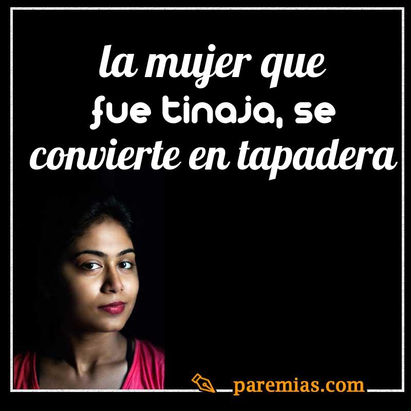 La mujer que fue tinaja, se convierte en tapadera
