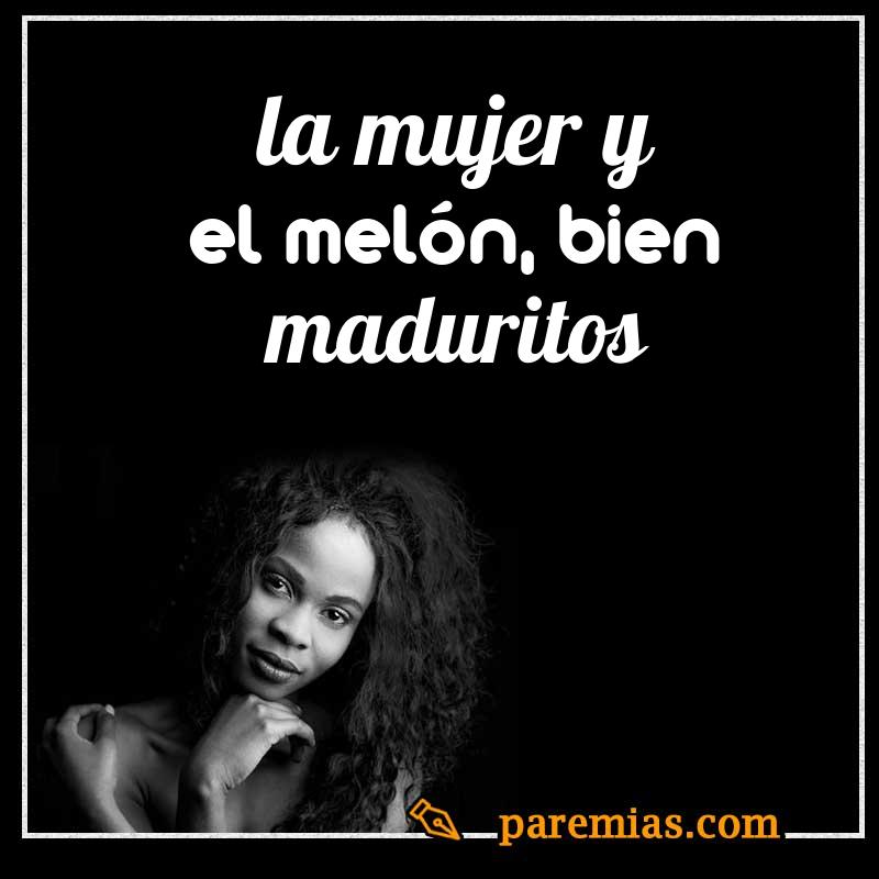 La mujer y el melón, bien maduritos