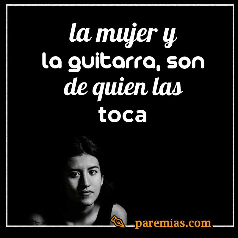 La mujer y la guitarra, son de quien las toca