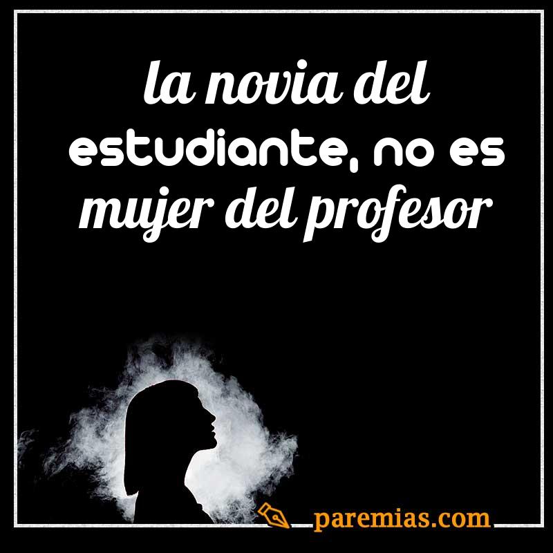 La novia del estudiante, no es mujer del profesor