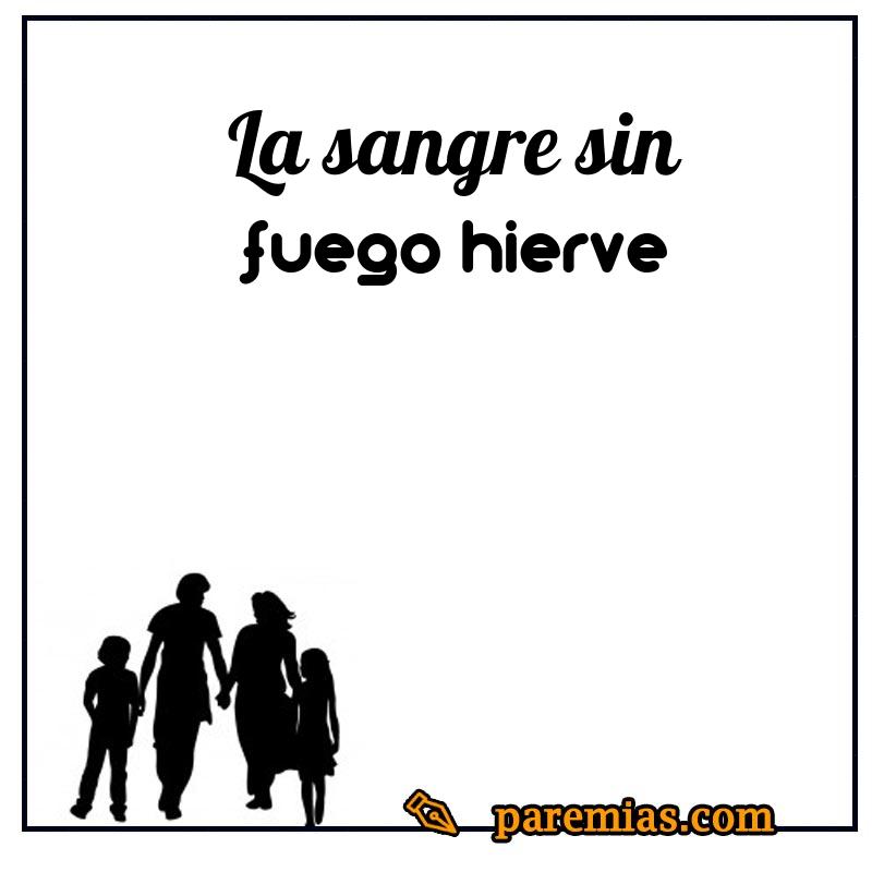La sangre sin fuego hierve