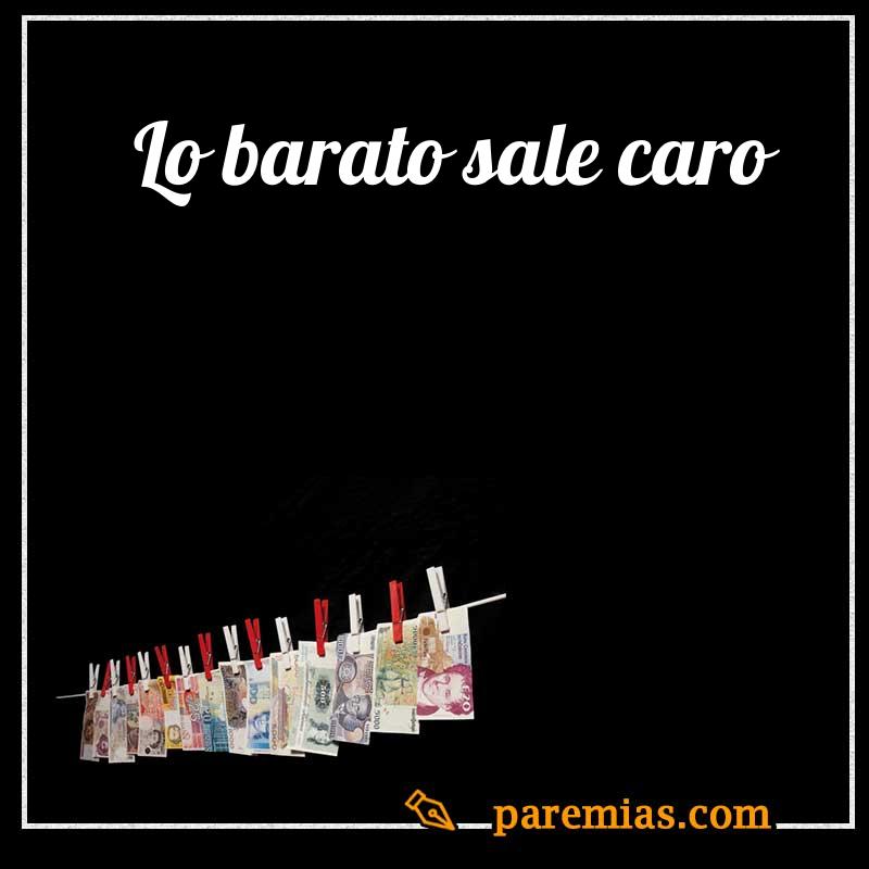 Lo barato sale caro