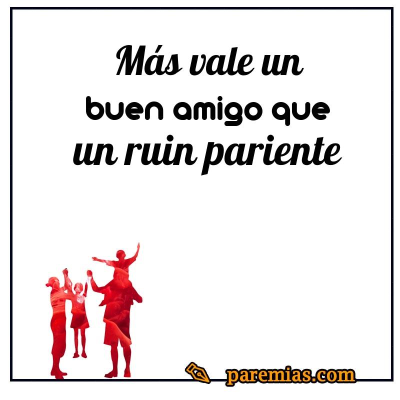 Más vale un buen amigo que un ruin pariente