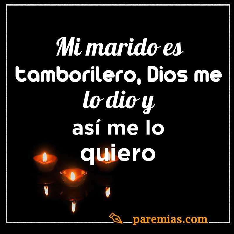 Mi marido es tamborilero, Dios me lo dio y así me lo quiero