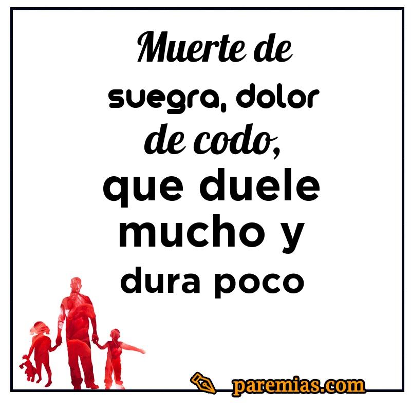 Muerte de suegra, dolor de codo, que duele mucho y dura poco
