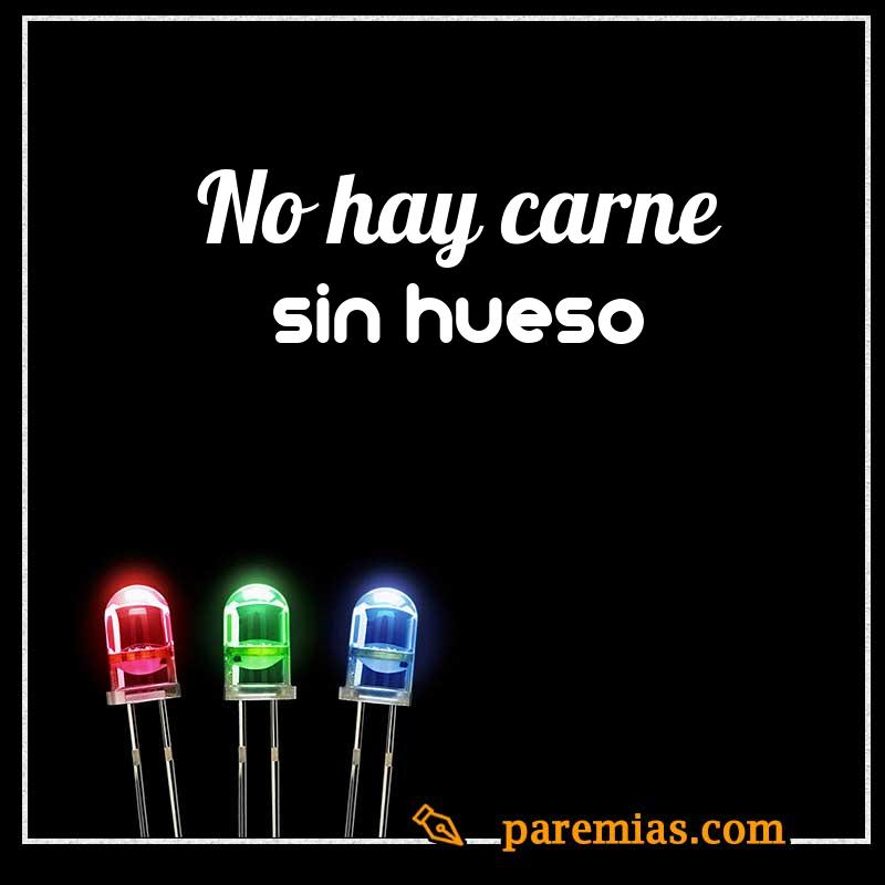 No hay carne sin hueso