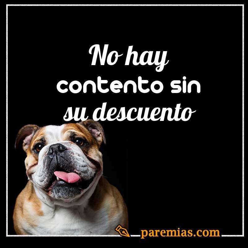 No hay contento sin su descuento