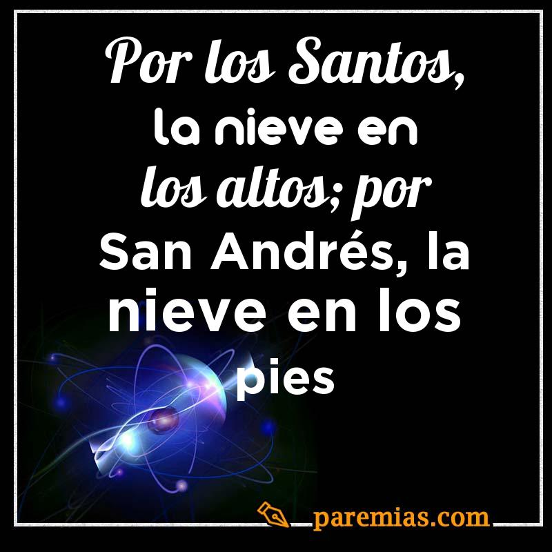 Por los Santos, la nieve en los altos; por San Andrés, la nieve en los pies