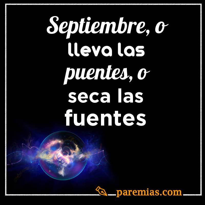 Septiembre, o lleva las puentes, o seca las fuentes