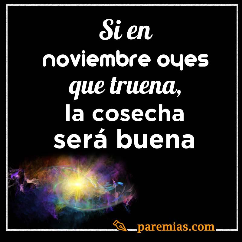 Si en noviembre oyes que truena, la cosecha será buena